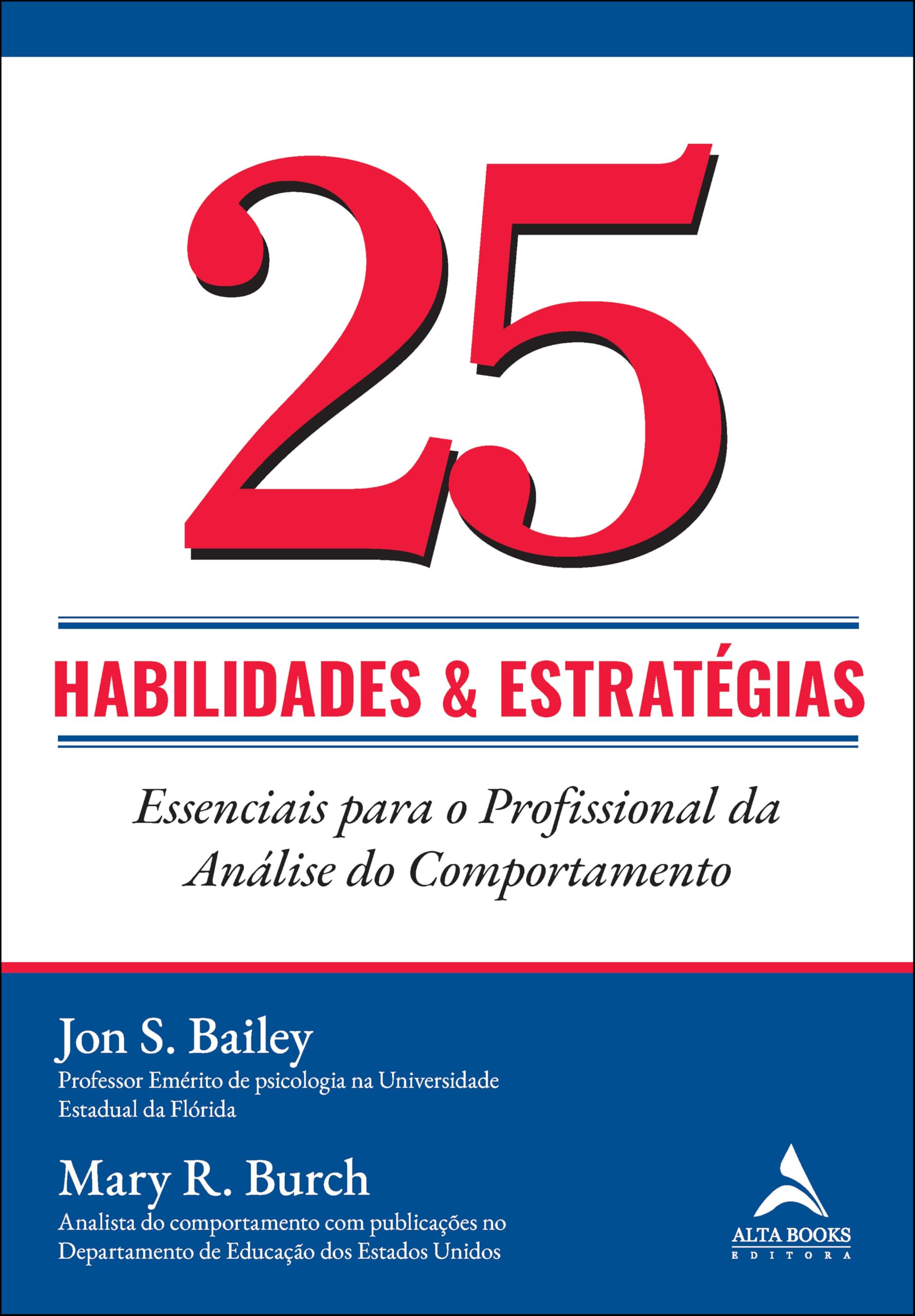 25 habilidades e estratégias essenciais para o profissional da